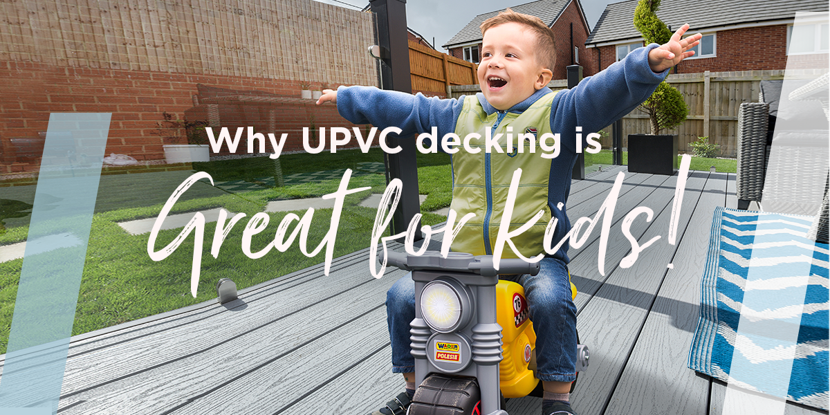 Why UPVC decking is great for kids
